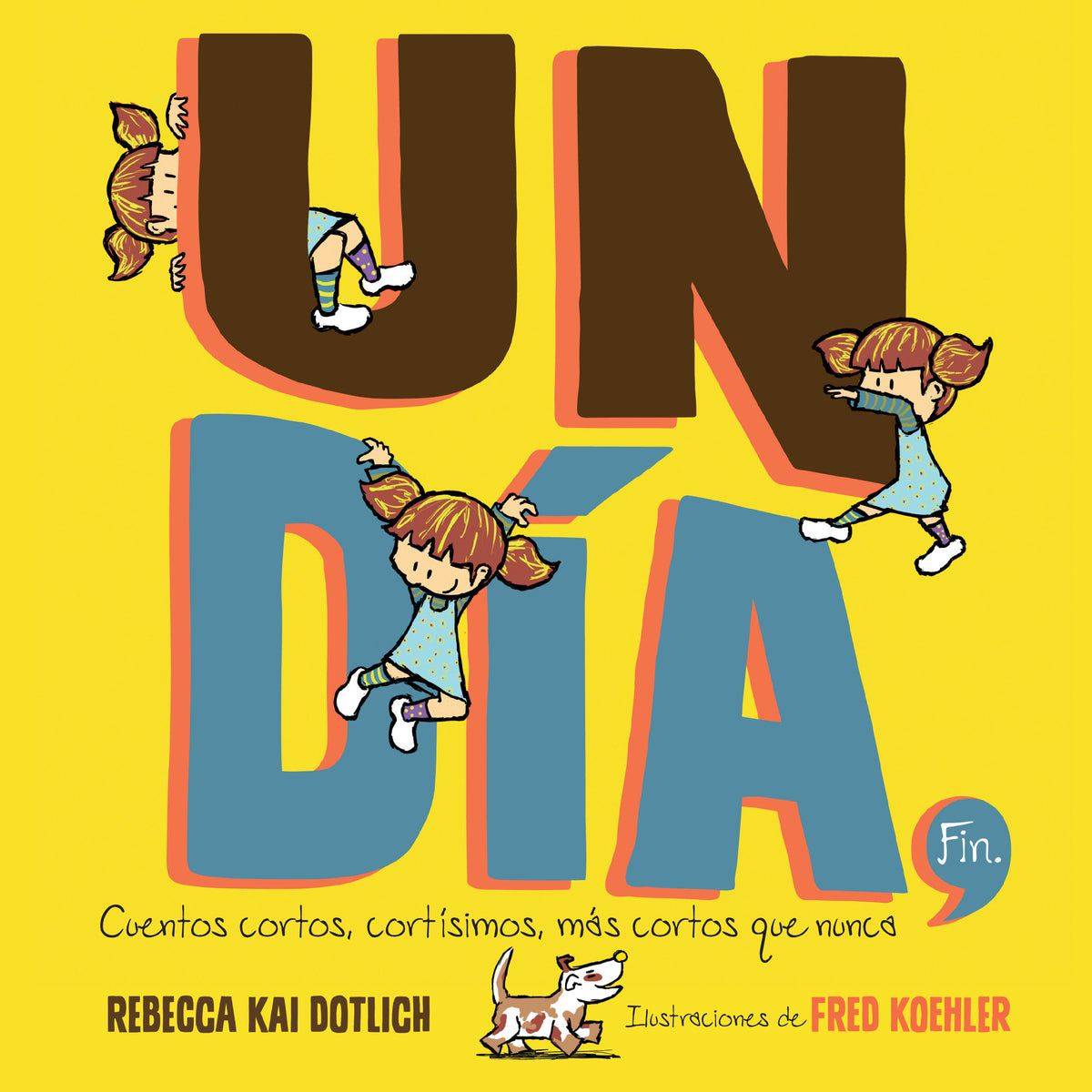 Un Día, Fin (One Day, The End) cover (ISBN 9781662620737)