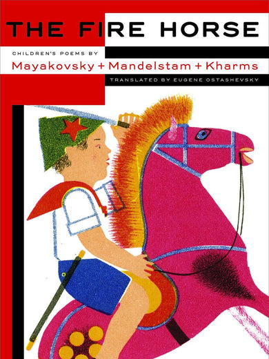 The Fire Horse: Children's Poems by Vladimir Mayakovsky, Osip Mandelstam and Daniil Kharms-Children’s / Teenage fiction: General and modern fiction-買書書 BuyBookBook