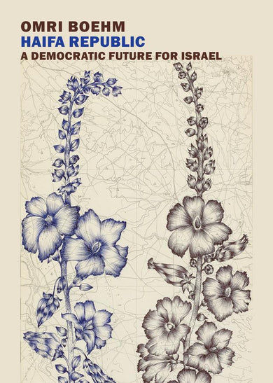 Haifa Republic: A Democratic Future for Israel-Politics and government-買書書 BuyBookBook
