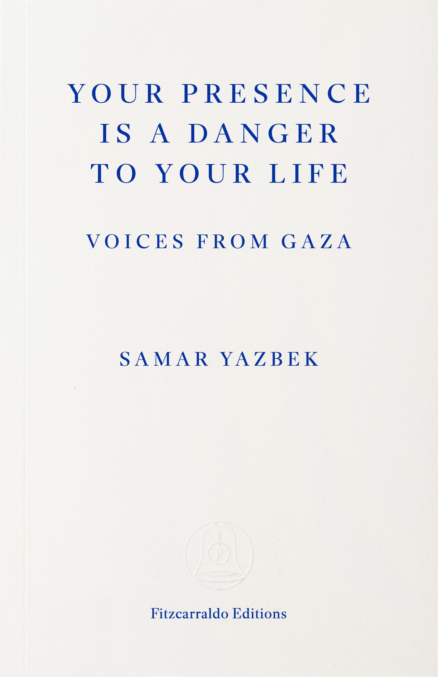 Your Presence Is a Danger to Your Life