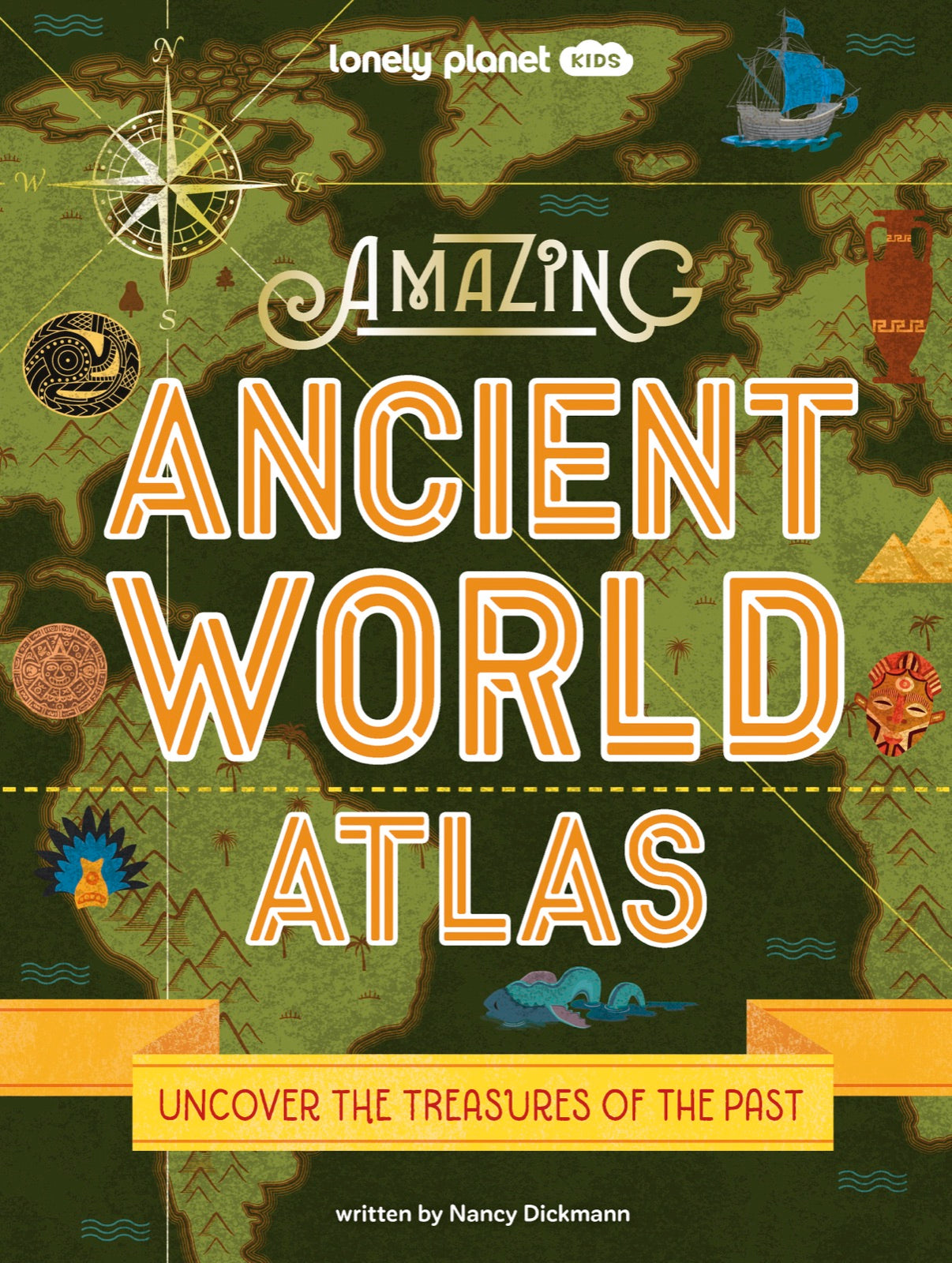 Lonely Planet Kids Amazing Ancient World Atlas