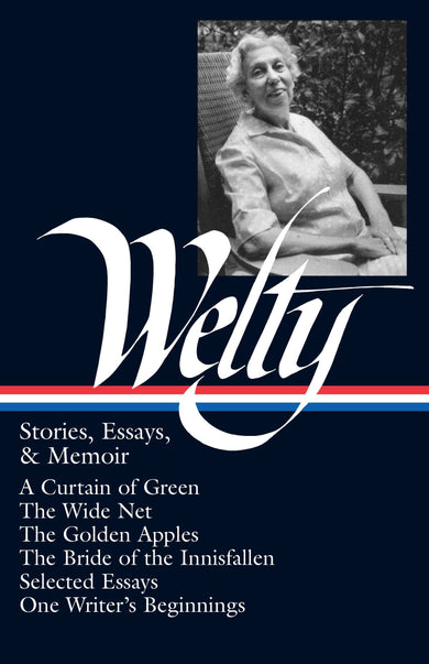 Eudora Welty: Stories, Essays, & Memoirs (LOA