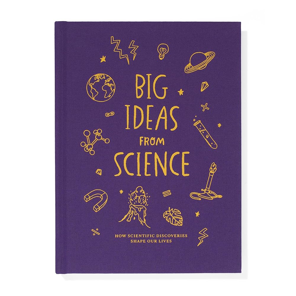 Big Ideas From Science: How scientific discoveries shape our lives cover image