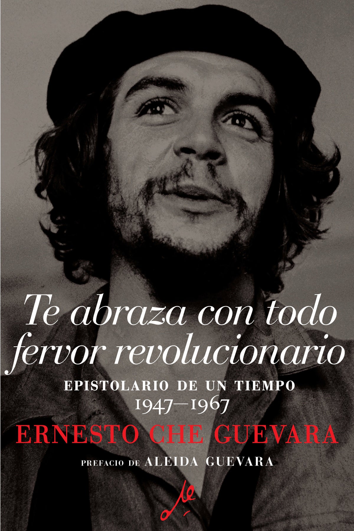 Te abraza con todo fervor revolucionario cover (ISBN 9781925756395)