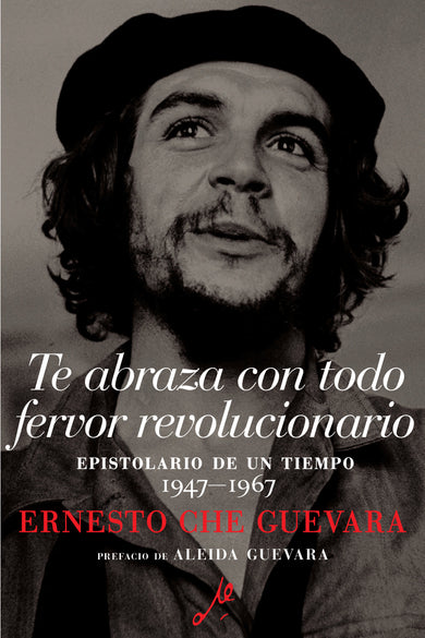 Te abraza con todo fervor revolucionario cover (ISBN 9781925756395)