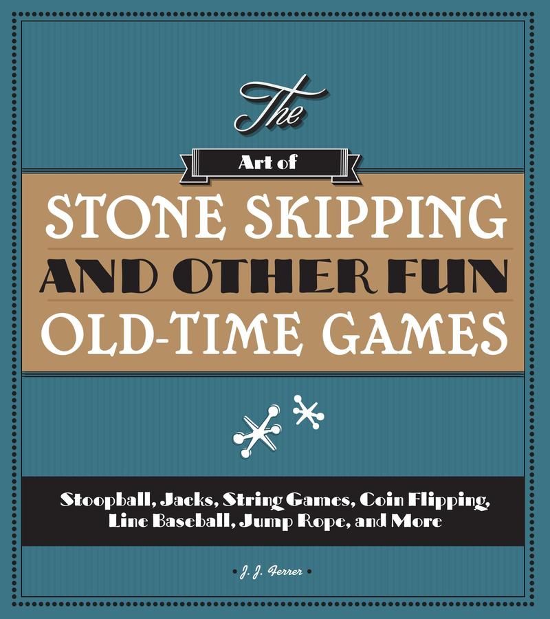 The Art of Stone Skipping and Other Fun Old-Time Games-Sports and Active outdoor recreation-買書書 BuyBookBook