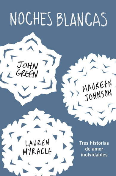 Noches blancas: Tres historias de amor inolvidables / Let it Snow cover (ISBN 9781941999509)