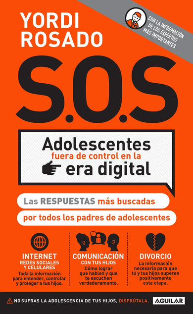 S.O.S Adolescentes fuera de control en la era digital / S.O.S! Out-of-Control Teenagers in the Digital Age cover (ISBN 9781941999530)