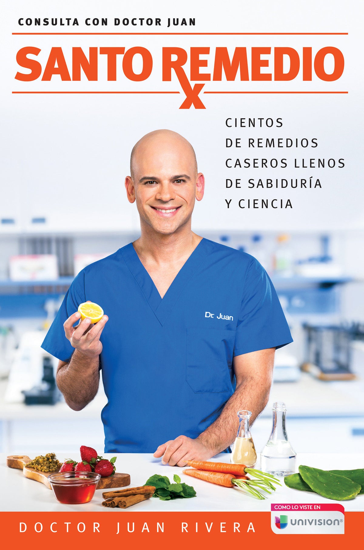 Santo Remedio / Doctor Juan's Natural Home Remedies cover (ISBN 9781945540165)