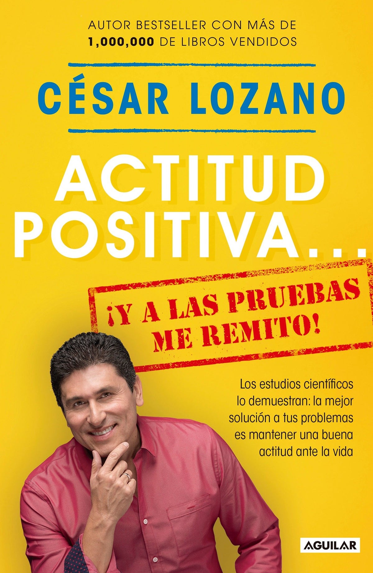 Actitud positiva y a las pruebas me remito / A Positive Attitude: I Rest My Case cover (ISBN 9781945540455)