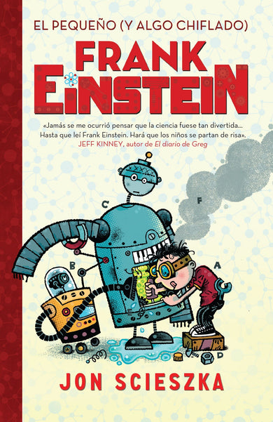 El pequeño (y algo chiflado) Frank Einstein / Frank Einstein and the Antimatter Motor cover (ISBN 9781945540486)