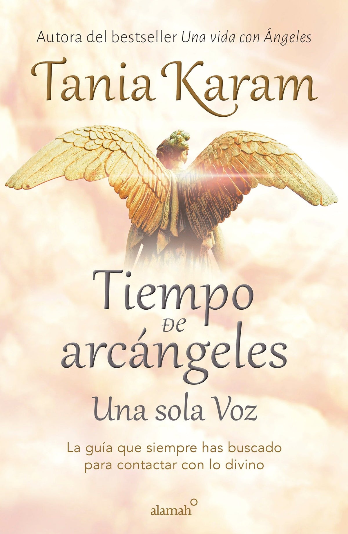 Tiempo de arcángeles: Una sola voz / The Time of Archangels cover (ISBN 9781945540721)