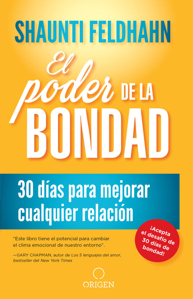El poder de la bondad: 30 días para mejorar cualquier relación / The Kindness Challenge cover (ISBN 9781945540950)