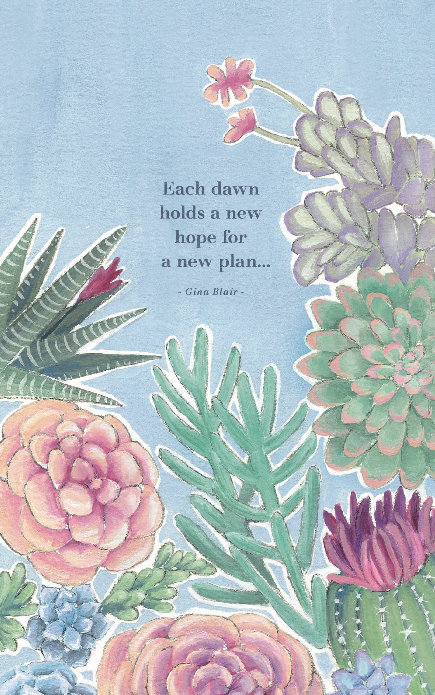 Write Now Journal: "Each dawn holds a new hope for a new plan." -Gina Blair