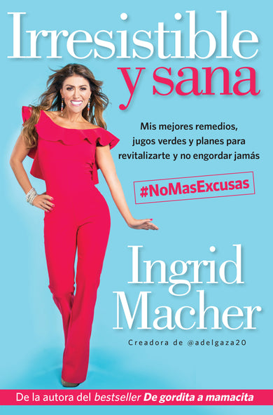 Irresistible y sana / Irresistible and Healthy cover (ISBN 9781947783072)