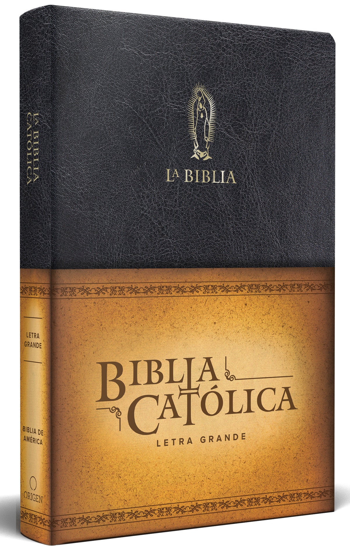 La Biblia Católica: Tamaño grande, Edición letra grande piel negra, con Virgen de Guadalupe / Catholic Leather Bible. Large Size, Large Print, Color Black cover (ISBN 9781949061901)