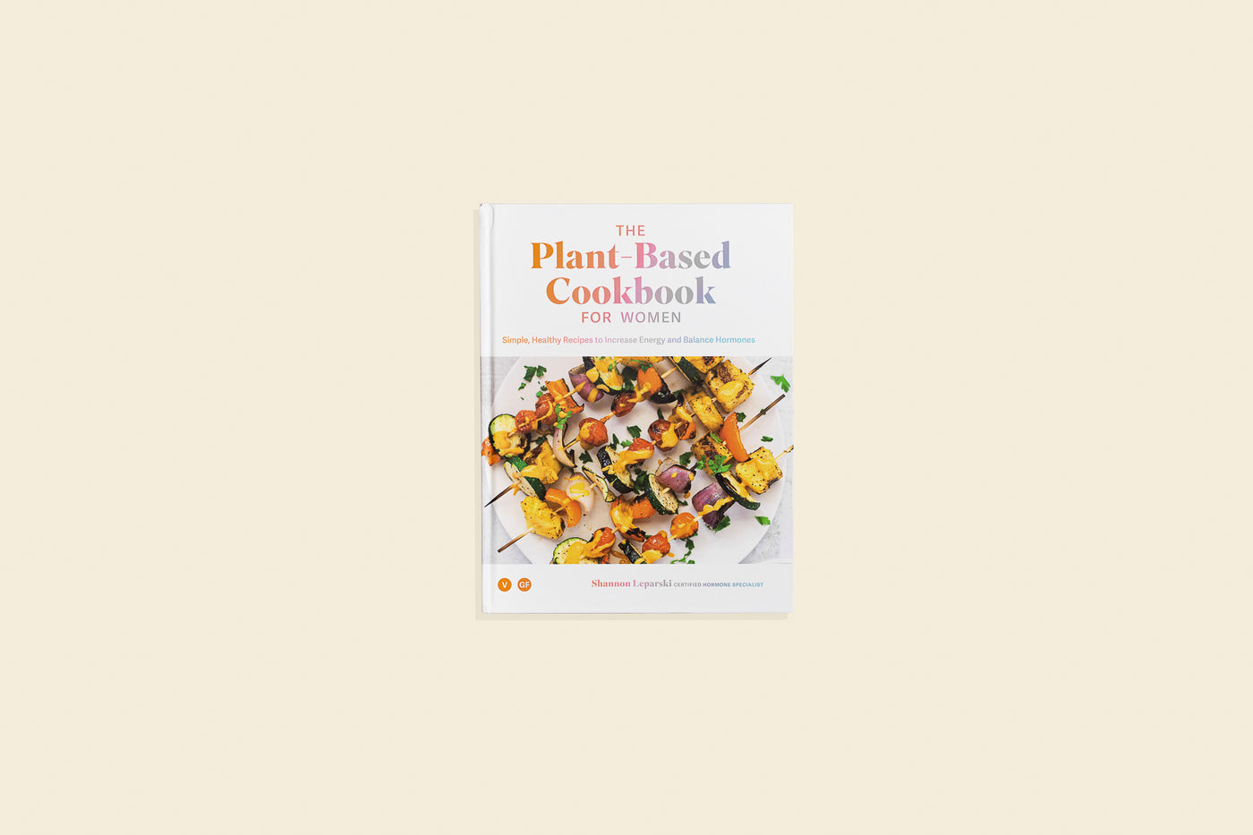 The Plant Based Cookbook for Women US - Hardback
