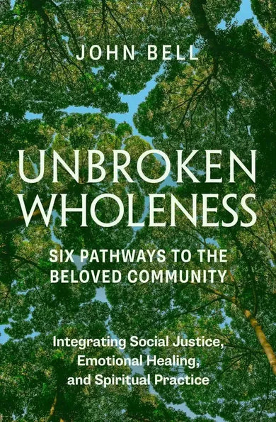 Unbroken Wholeness: Six Pathways to the Beloved Community-Self-help/ personal development/ practical advice-買書書 BuyBookBook