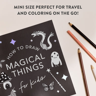 Magical Things: How to Draw Books for Kids with Unicorns, Dragons, Mermaids, and More (Summer Activity Book for Kids) US - Paperback / softback