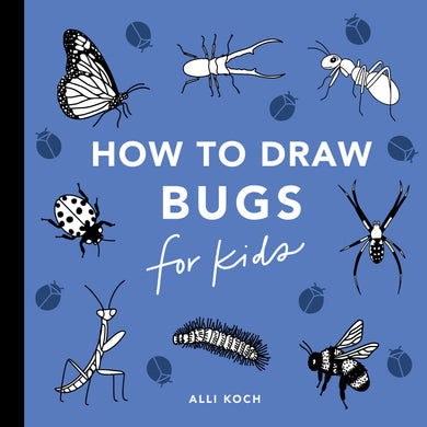Bugs: How to Draw Books for Kids with Butterflies, Ladybugs, Spiders, and More