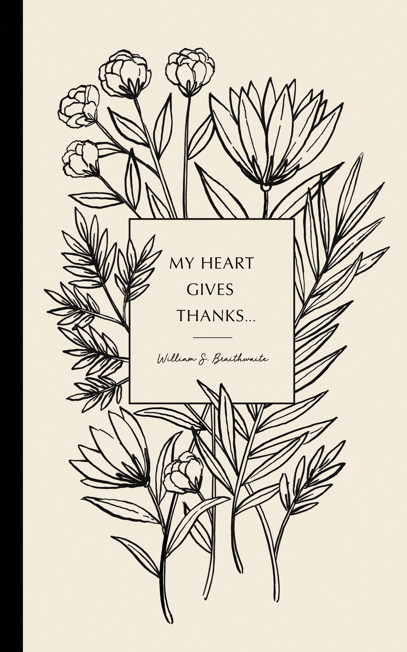 Write Now Journal: "My heart gives thanks . . . " -William S. Braithwaite