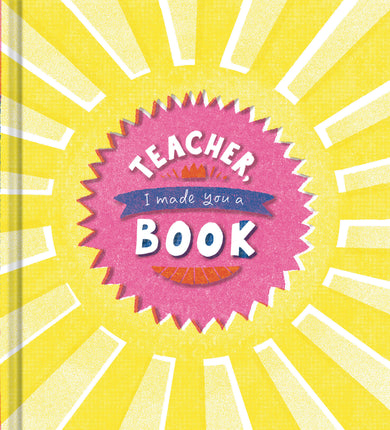 Teacher, I Made You a Book