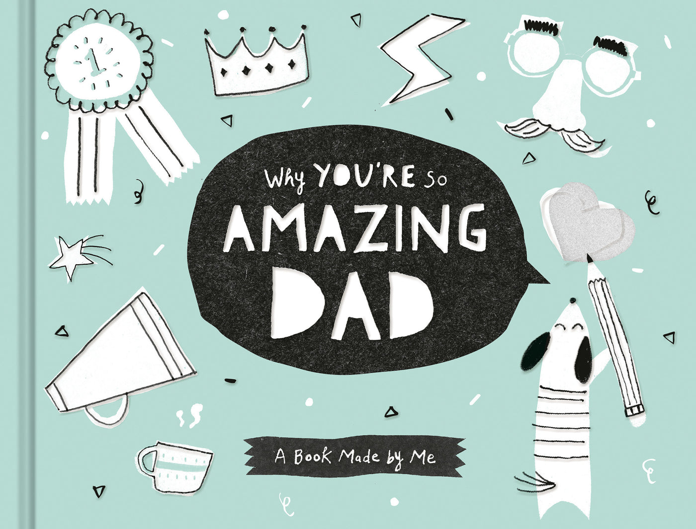 Why You're So Amazing Dad