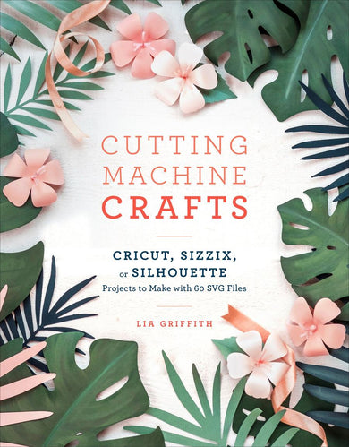Cutting Machine Crafts with Your Cricut, Sizzix, or Silhouette-Lifestyle and Leisure-買書書 BuyBookBook
