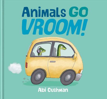 Cover of Animals Go Vroom! (ISBN 9781984836656)