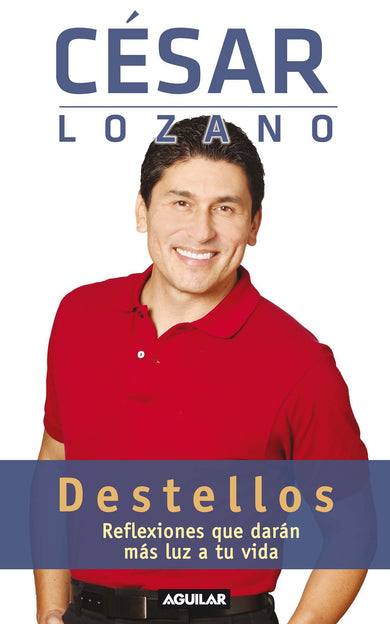 Destellos: Reflexiones que daran mas luz a tu vida / Thoughts for a Brighter Life cover (ISBN 9786071104816)