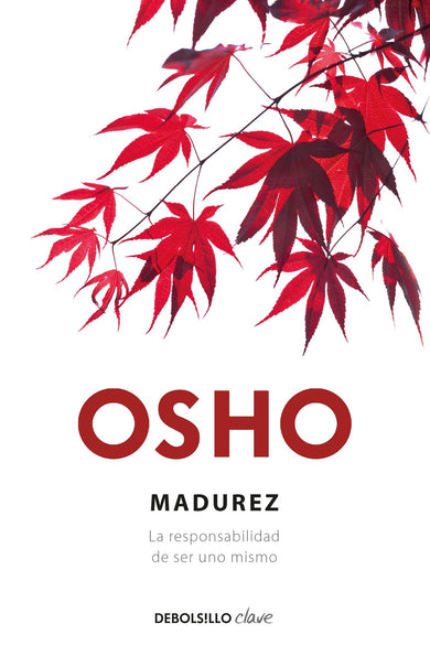 Madurez. La responsabilidad de ser uno mismo / Maturity: The Responsibility of Being Oneself cover (ISBN 9786073130998)