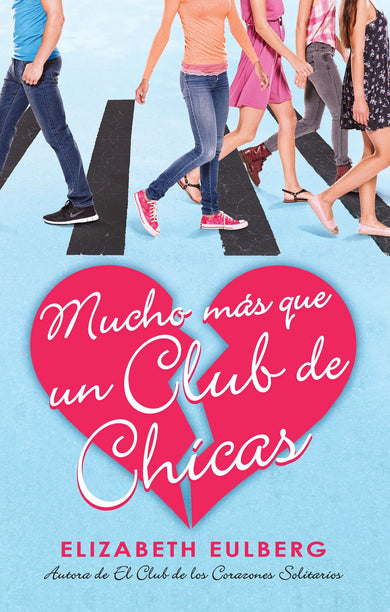 Mucho más que un club de chicas. El club de los corazones solitarios / We Can Work It Out. The Lonely Hearts Club cover (ISBN 9786073132640)