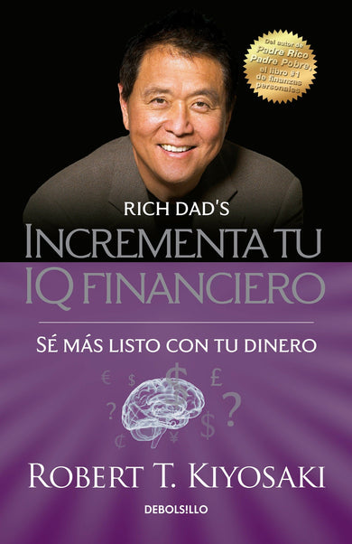 Incrementa tu IQ fincanciero / Rich Dad's Increase Your Financial IQ: Get Smarter with Your Money cover (ISBN 9786073136105)