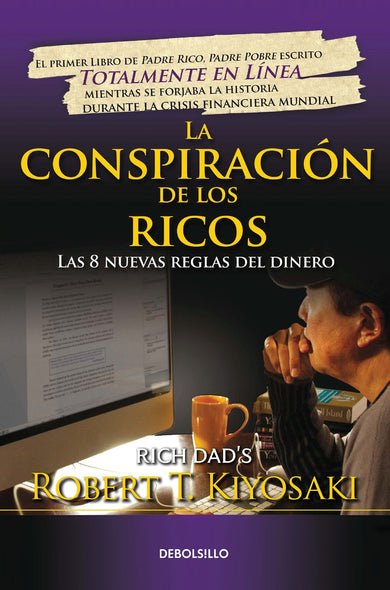 La conspiración de los ricos / Rich Dad's Conspiracy of The Rich: The 8 New Rules of Money cover (ISBN 9786073139243)