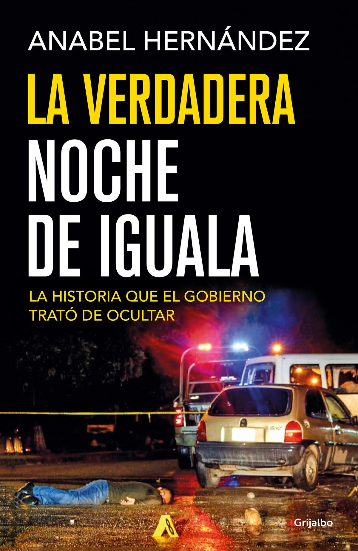La verdadera noche de Iguala / The Real Night of Iguala cover (ISBN 9786073149266)