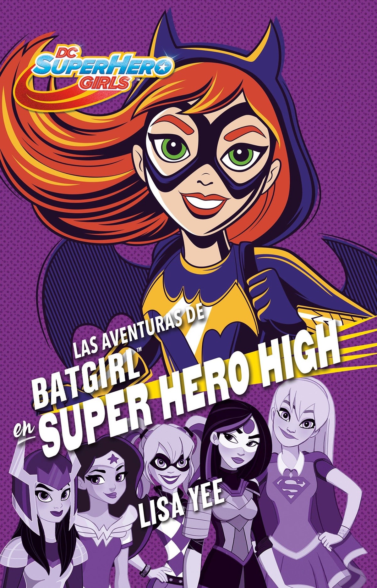 Las aventuras de Batgirl en Super Hero High / Batgirl at Super Hero High cover (ISBN 9786073155564)