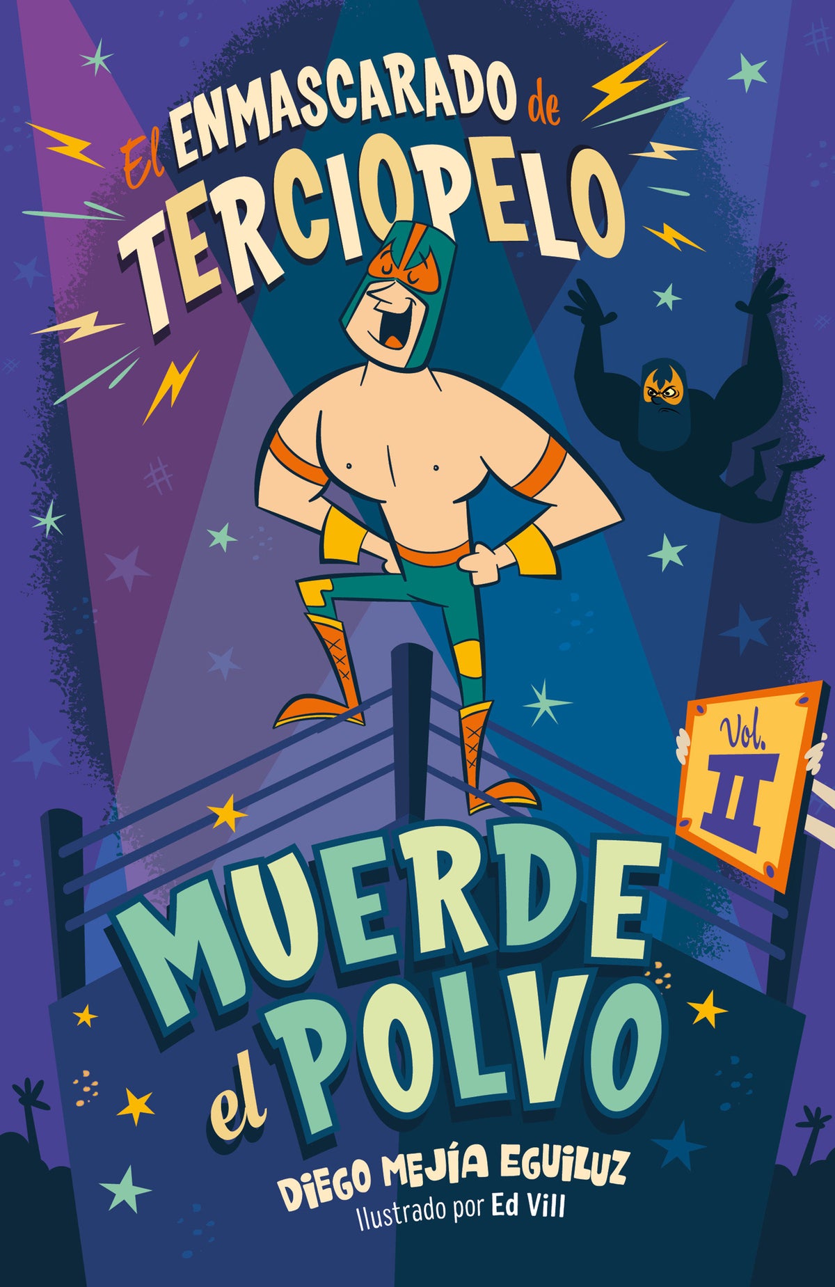 Muerde el polvo (Enmascarado de terciopelo 2) / Make Him Hit the Mat cover (ISBN 9786073172578)