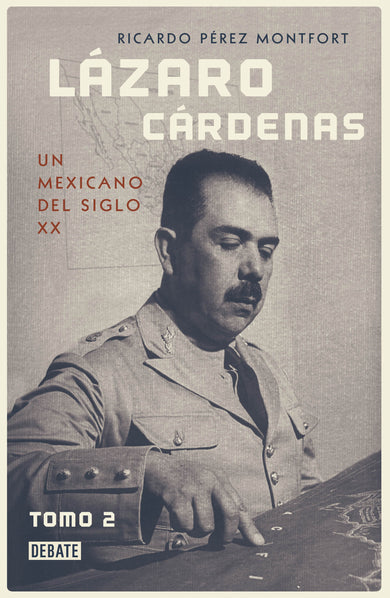 Lázaro Cárdenas: un mexicano del siglo XX (Tomo 2) / Lázaro Cárdenas: A 20th- Century Mexican (Volume 2) cover (ISBN 9786073175227)