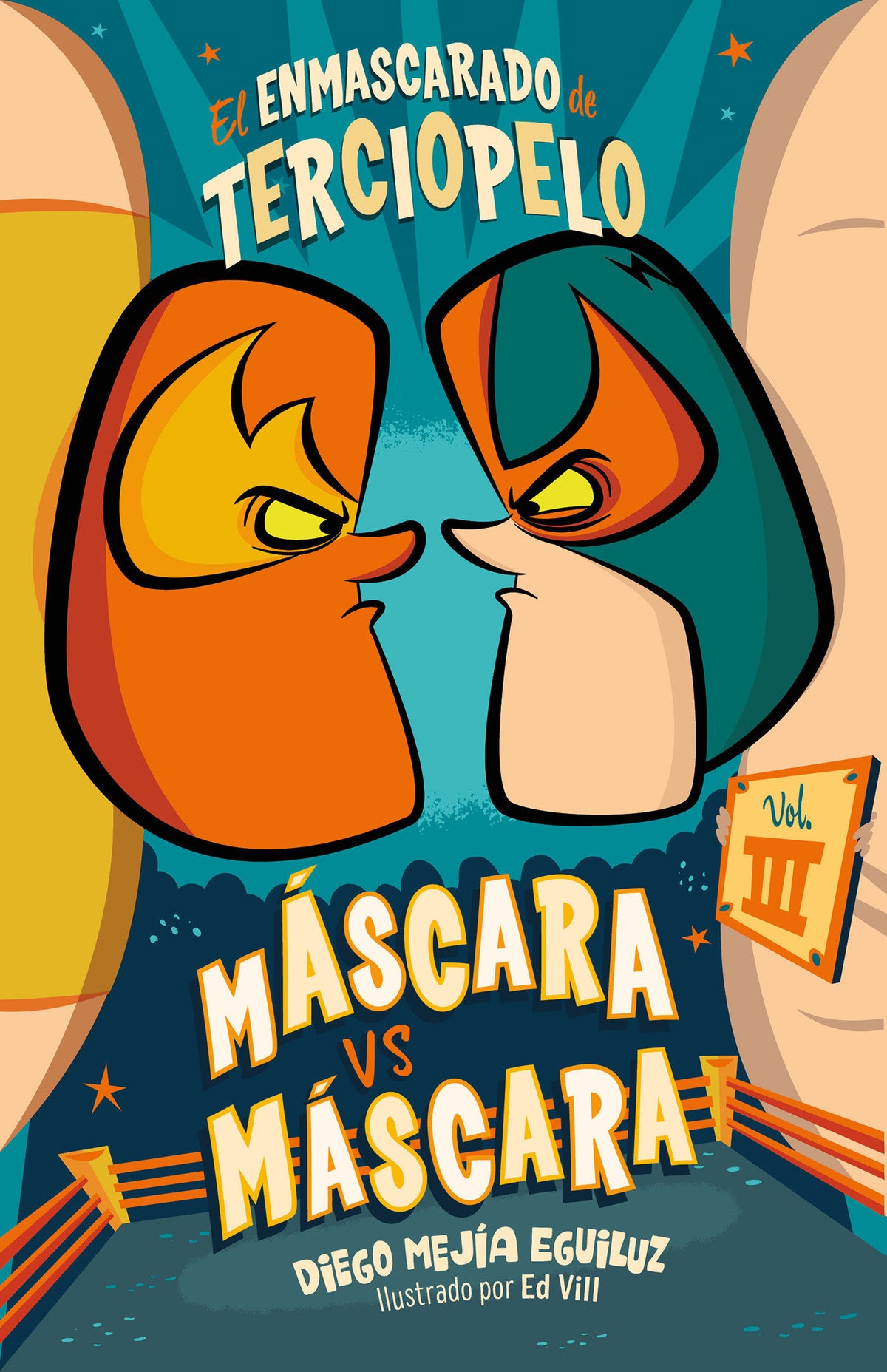 Máscara contra máscara (El Enmascarado de Terciopelo 3) / Mask vs. Mark (The Velvet Masked Wrestler 3) cover (ISBN 9786073176248)