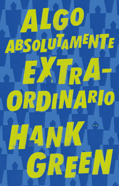 Algo absolutamente extraordinario /An Absolutely Remarkable Thing cover (ISBN 9786073177566)
