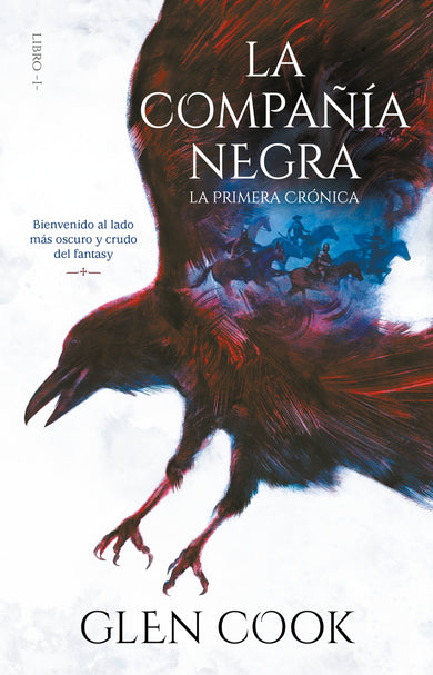 La Compañía Negra 1: La primera crónica / Chronicles of the Black Company 1: The Black Company cover (ISBN 9786073178488)