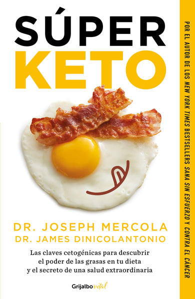 Súper Keto / Superfuel: Ketogenic Keys to Unlock the Secrets of Good Fats, Bad Fats, and Great Health cover (ISBN 9786073182096)