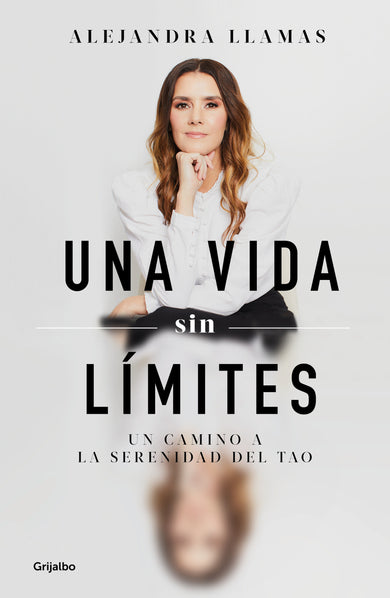 Una vida sin limites (Edición aniversario) / The Art of Knowing Yourself (Anniversary Edition) cover (ISBN 9786073183222)