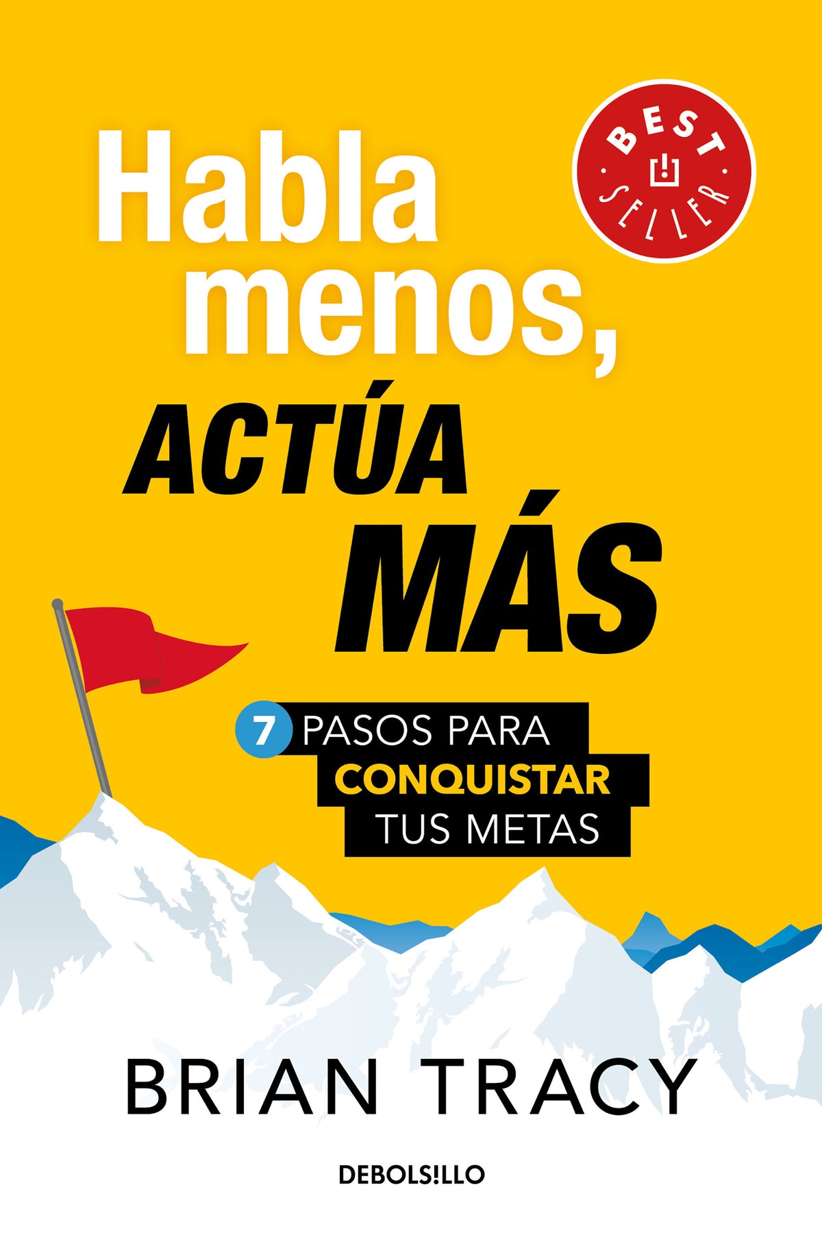 Habla menos, actúa más: 7 pasos para conquistar tus metas/ Just Shut Up and Do It cover (ISBN 9786073183642)