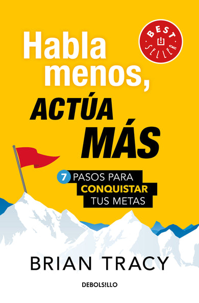 Habla menos, actúa más: 7 pasos para conquistar tus metas/ Just Shut Up and Do It cover (ISBN 9786073183642)