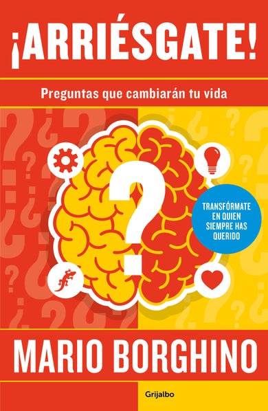 ¡Arriésgate! Preguntas para cambiar tu vida / Take a Risk! Questions to Ask in Order to Change Your Life cover (ISBN 9786073185578)