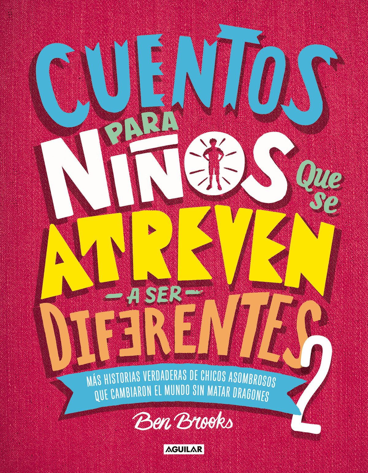 Cuentos para niños que se atreven a ser diferentes 2 / Stories for Boys Who Dare To Be Different 2 cover (ISBN 9786073186728)