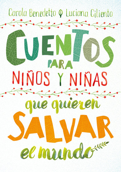 Cuentos para niños y niñas que quieren salvar el mundo / Stories for Boys and Girls Who Want to Save the World cover (ISBN 9786073186797)