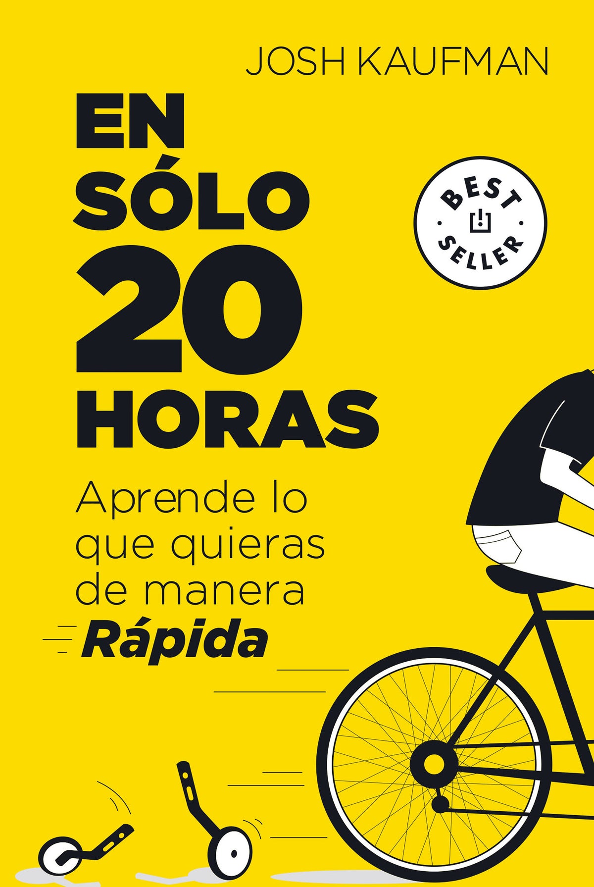En sólo 20 horas Aprende lo que quieras de manera rápida / The First 20Hours. How to Learn Anything&Fast cover (ISBN 9786073189101)