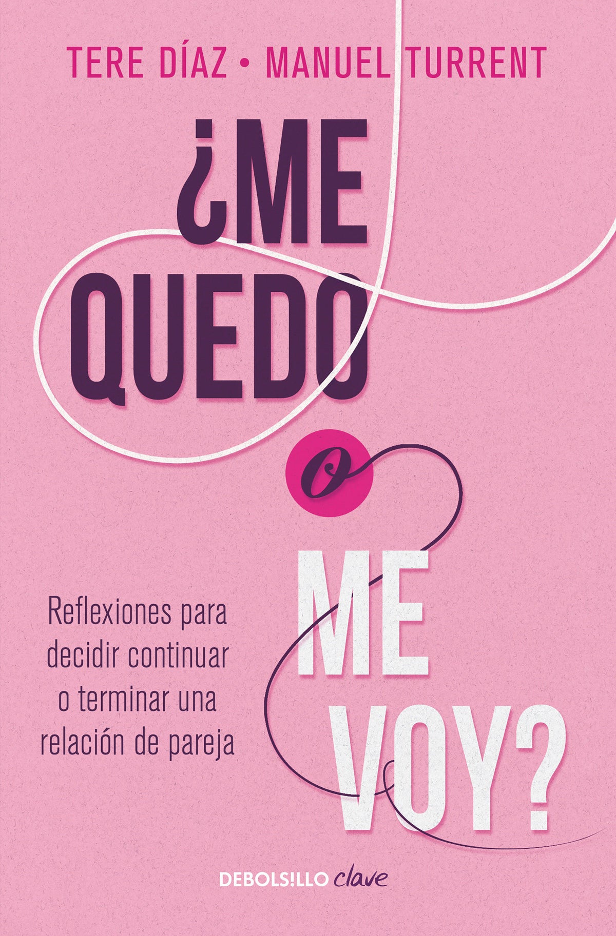 ¿Me quedo o me voy?: Reflexiones para decidir continuar o terminar una relación de pareja / Should I Stay or Should I Go? cover (ISBN 9786073191357)